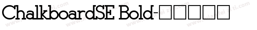 ChalkboardSE Bold字体转换
